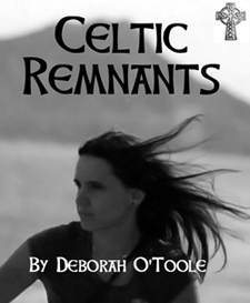"Celtic Remnants" by Deborah O'Toole. Click on image to see larger size in a new window.
